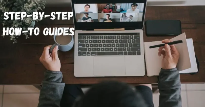step-by-step how-to guides